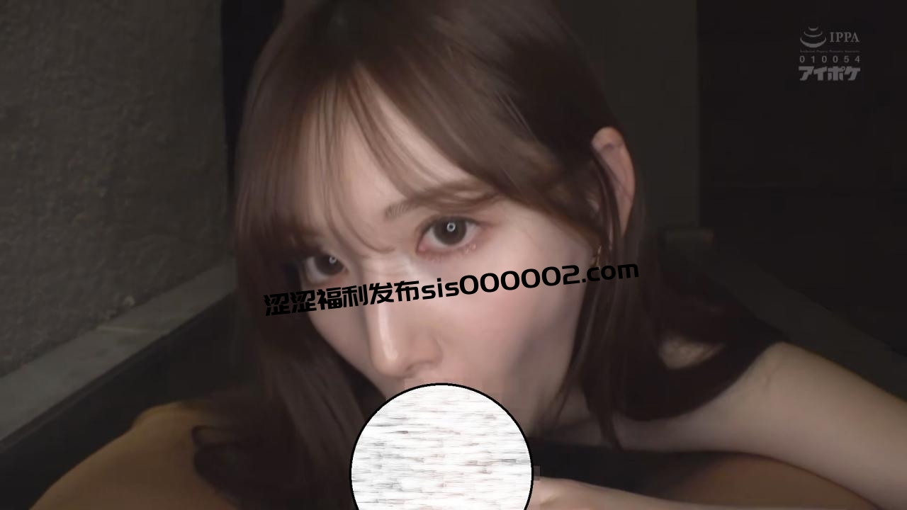 IPBZ-005 ハメ撮り 明里つむぎ 配信限定【1V0.9G】